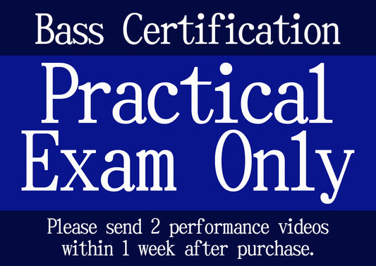 【Practical Only】Bass Certification