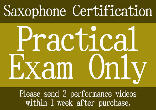 【Practical Only】Saxophone Certification