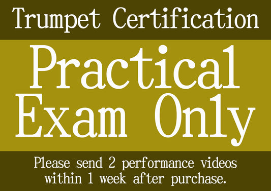 【Practical Only】Trumpet Certification